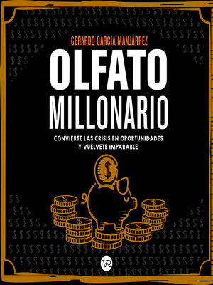 cover image of Olfato Millonario--Convierte las crisis en oportunidades y vuélvete imparable (Completo)